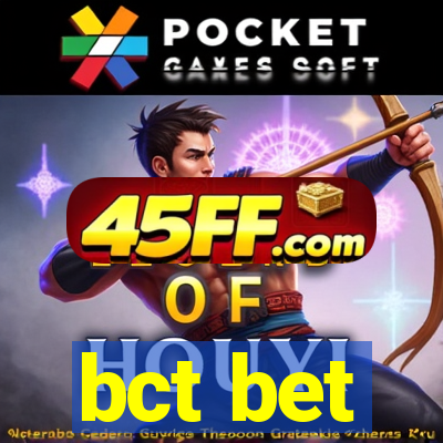 bct bet